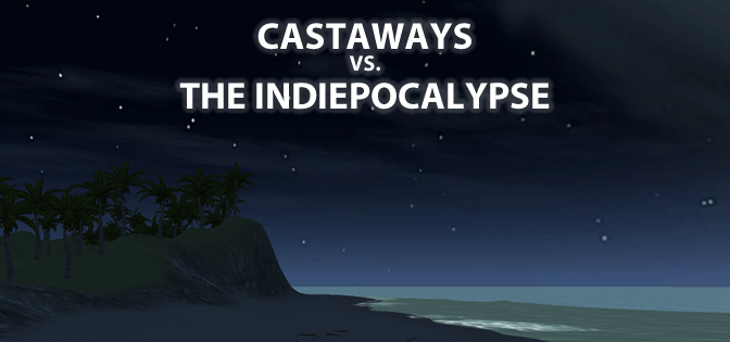 Castaways vs the Indiepocalypse